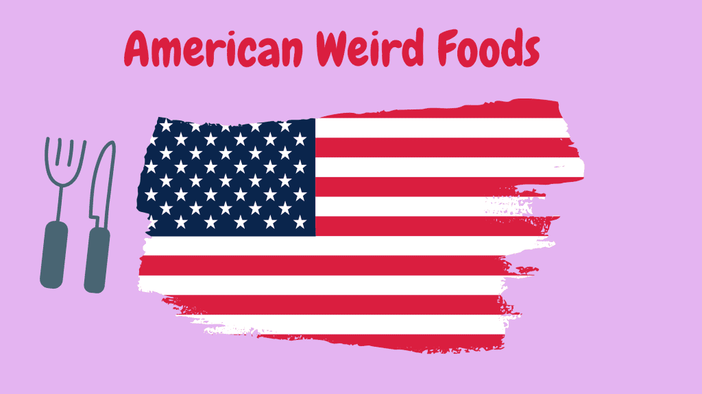 American Weird Foods