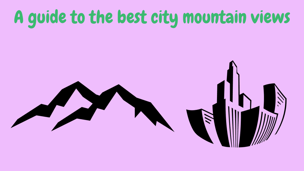 city mountain views