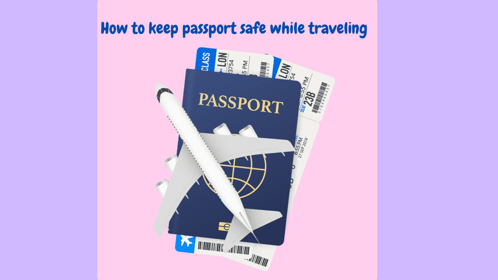 how to keep passport safe while traveling