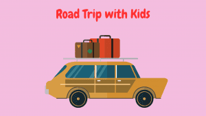Road Trip with Kids